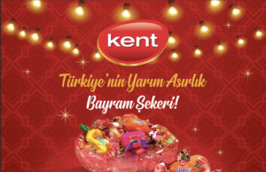 “Türkiye’nin Yarım Asırlık Bayram Şekeri” Kent’ten Yeni Reklam Filmi.