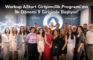 Anadolu Sigorta’nın Ana Destekçisi Olduğu Workup AStart Girişimcilik Programı’nın İlk Dönemi 9 Girişimle Başlıyor!