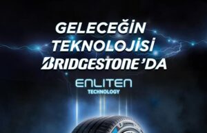 Bridgestone ENLITEN teknolojisi geleceğin mobilitesine yön veriyor.