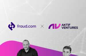 Aktif Ventures ile Fraud.com’dan güçlü iş birliği finansal güvenliğe yeni nesil yaklaşım.